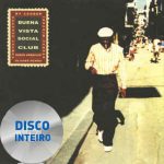 Disco Por Inteiro: Buena Vista Social Club – Buena Vista Social Club