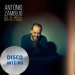 Disco Por Inteiro: António Zambujo – Rua da Emenda