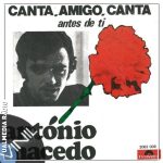 Vinil: António Macedo – Canta, amigo, canta