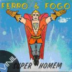 Vinil: Ferro & Fogo – Super Homem