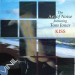 Vinil: The Art of Noise ft. Tom Jones – Kiss