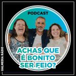 Achas é bonito ser feio? #Ep. 78