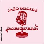 Não temos paciência: Dia dos Namorados – Perspetiva de três solteiras