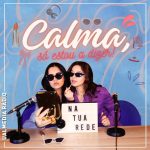 Calma: Um novo podcast