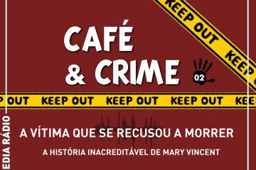 Café & Crime: A vítima que se recusou a morrer